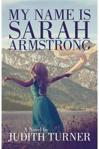 My Name is Sarah Armstrong