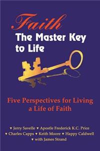 Faith the Master Key to Life