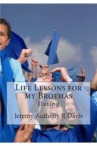 Life Lessons for my Brothas