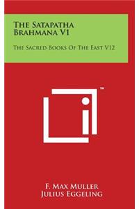 The Satapatha Brahmana V1
