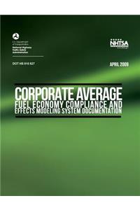 Corporate Average Fuel Economy Compliance and Effects Modeling