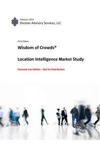 Wisdom of Crowds Location Intelligence Market Study