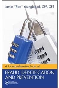 A Comprehensive Look at Fraud Identification and Prevention