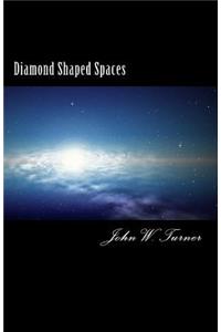 Diamond Shaped Spaces