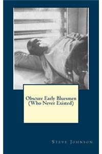 Obscure Early Bluesmen (Who Never Existed)