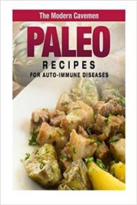Paleo Recipe for Auto-immune Diseases (Modern Caveman)