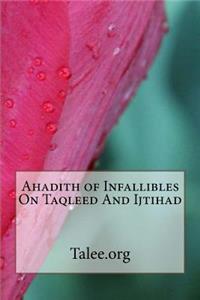 Ahadith of Infallibles On Taqleed And Ijtihad