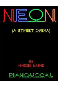 Neon (a street opera) piano/vocal