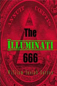 The Illuminati 666: An Exposure of the World Largest Secret Society