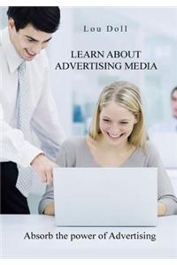 Learn about Advertising Media: Absorb the Power of Advertising