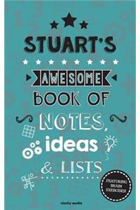 Stuart's Awesome Book Of Notes, Lists & Ideas