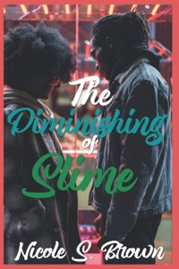 The Diminishing of Slime