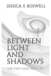 Between Light and Shadows