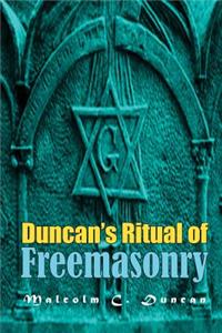 Duncan's Ritual of Freemasonry