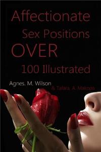 Affectionate Sex Positions Over 100 Illustrated