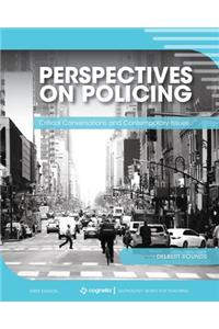 Perspectives on Policing: Critical Conversations and Contemporary Issues