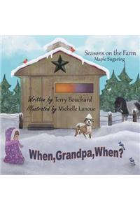 When Grandpa, When?