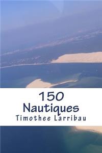 150 Nautiques: Quand Nait Un Pilote...