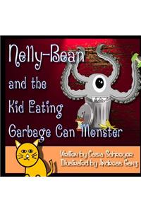 Nelly-Bean and the Kid Eating Garbage Can Monster