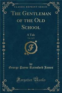 The Gentleman of the Old School, Vol. 2 of 2