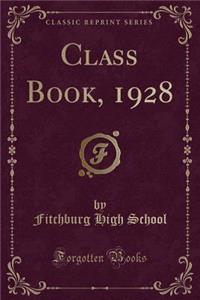 Class Book, 1928 (Classic Reprint)