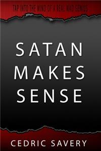 Satan Makes Sense