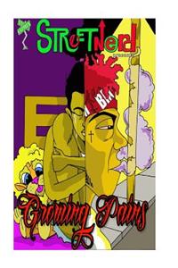 Streetnerd presents Growing Pains: Bm Comix