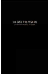Go Into Greatness