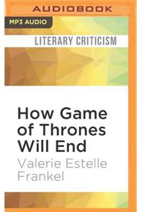 How Game of Thrones Will End