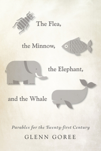 Flea, the Minnow, the Elephant, and the Whale