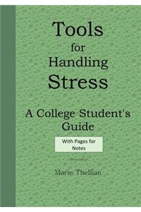 Tools for Handling Stress A College Student's Guide With Pages for Notes Green E