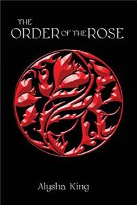 The Order of the Rose [illustrated]