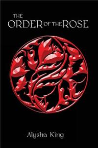 The Order of the Rose [illustrated]