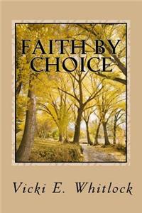 Faith By Choice: not always easy, but without regret