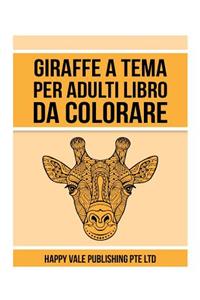 Giraffe A Tema Per Adulti Libro Da Colorare