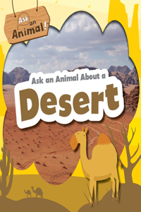 Ask an Animal about a Desert