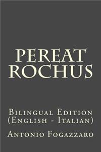 Pereat Rochus: Bilingual Edition (English - Italian)