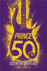 Prince: 50 Essential Bootlegs