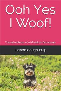 Ooh Yes I Woof!