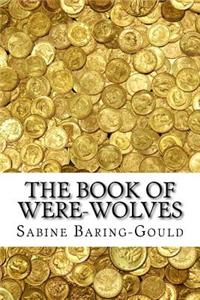 The Book of Were-Wolves