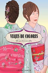 Viajes De Colores (Libro Para Colorear Para Adultos)