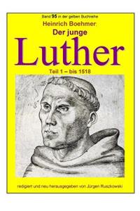 Der junge Luther - Teil 1 - bis 1518