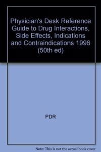 Pdr Drug Interactions 1996 (Physician's Desk Reference Guide to Drug Interactions, Side Effects, Indications and Contraindications)