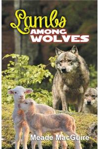 Lambs Among Wolves