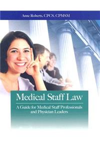 Medical Staff Law