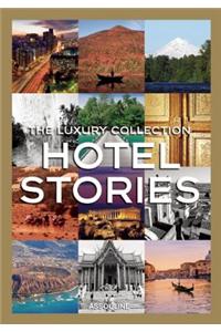 The Luxury Collection Hotel Stories