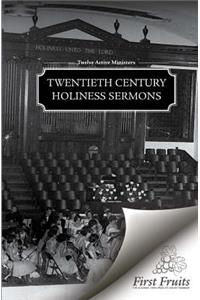 Twentieth Century Holiness Sermons