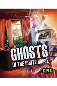 Ghosts in the White House