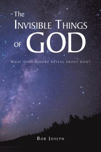 Invisible Things of God