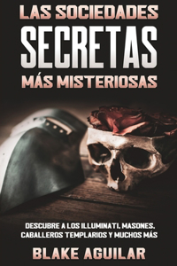 Las Sociedades Secretas más Misteriosas